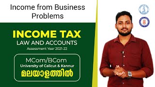 Problems  Income from Business  Income Tax  Malayalam  Calicut amp Kannur University  BComMCom [upl. by Quillon87]