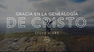 GRACIA EN LA GENEALOGÍA DE CRISTO  HORIZONTE QUERÉTARO [upl. by Kjersti]