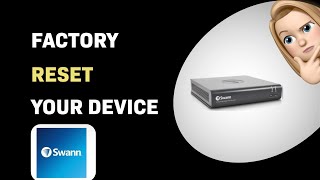 How to Easily Factory Reset Your Swann DVR4580 [upl. by Bartolomeo]