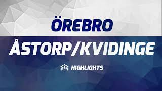 Highlights🔥 IBF Örebro  ÅstorpKvidinge IBS 65 [upl. by Hendrickson]