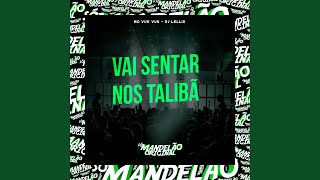 Vai Sentar nos Talibã [upl. by Micky105]