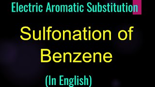 Sulphonation Of Benzene I Electrophilic Aromatic Subsitution I IITIan Faculty GuruprakashAcademy [upl. by Luby536]