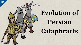 Evolution of Persian Cataphracts [upl. by Ecinom]