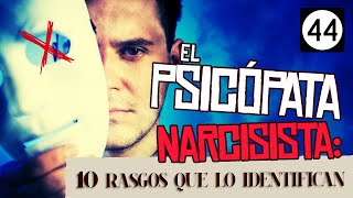 El Psicópata Narcisista 10 Rasgos que lo Identifican [upl. by Martine]