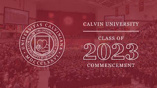 Calvin University Commencement 2023 [upl. by Tessler709]