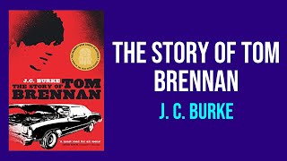 The Story of Tom Brennan by J C Burke  Summary and Analysis [upl. by Laroy]