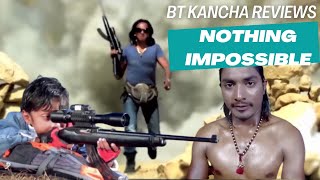 Nothing Impossible  BT Kancha Reviews [upl. by Nuy]