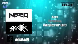 Nero  Promises Skrillex VIP Edit David Nam Remake [upl. by Einyaj638]