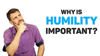 Humility in Leadership  8 Reasons Why Being Humble Is So Important [upl. by Pasol]