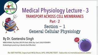 MBBS Medical Physiology  The General amp Cellular Basis of Physiology Lecture 3 membrane transport [upl. by Dej]