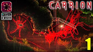 Carrion Mobile Gameplay Walkthrough Part 1 iOS Android [upl. by Eilsew]