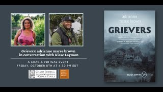 GRIEVERS ADRIENNE MAREE BROWN IN CONVERSATION WITH KIESE LAYMON [upl. by Aihsyak677]