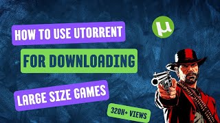 How to Use uTorrent For Downloading Large Size Games  Best Trick  Tairence [upl. by Atiuqan]