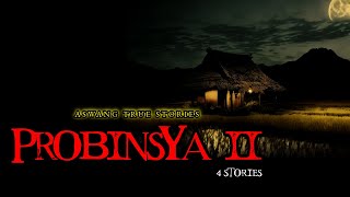 PROBINSYA II  ASWANG TRUE STORIES [upl. by Aleihs]