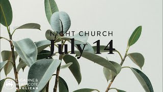 Night Church  July 14 [upl. by Larine]