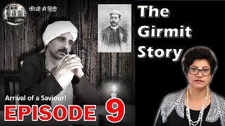 The Girmit Story Episode 9  Arrival of a Saviour [upl. by Modern]