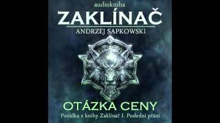 Andrzej Sapkowski  Otázka ceny  Zaklínač I Poslední přání 46 Audiotékacz [upl. by Eirrok]