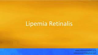 Pronunciation of the words quotLipemia Retinalisquot [upl. by Suhcnip]