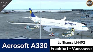 P3D v51 Aerosoft A330 Lufthansa  Frankfurt to Vancouver  Full flight [upl. by Esiahc403]