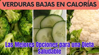 Verduras Bajas en Calorías Las Mejores Opciones para una Dieta Saludable [upl. by Guarino]