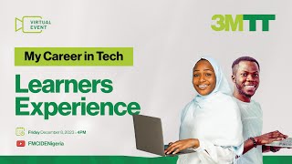 My Career in Tech Ep 6  3MTT Fellows Learning Experience [upl. by Ker]