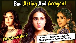 Sara Ali Khan Is bad Actress And Arrogant [upl. by Templia45]