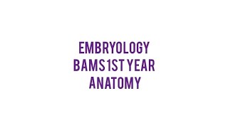 Embryology BAMS 1st year  Anatomy anatomy bams1styear embryology medicos ayurveda modern [upl. by Asilec]