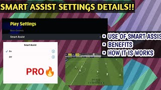 NEW SMART ASSIST SETTINGS EFOOTBALL 2025  HOW IS IT WORKS  FULL DETAILS MALAYALAM efootball [upl. by Oiragelo]