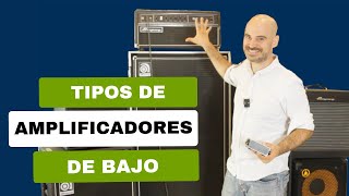 Amplificadores de Bajos Conociendo los Diferentes Tipos y Cuál Elegir [upl. by Kleon]