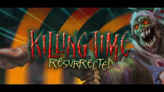 Killing Time Resurrected  Gameplay  No Commentary [upl. by Dow]