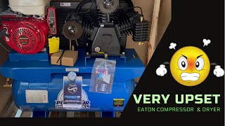 Mad as hell about my new Eaton Polar Compressor amp Dryer 60 [upl. by O'Donovan]