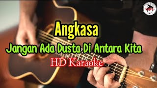 Angkasa  Jangan Ada Dusta Di Antara kita karaokeHMC82 [upl. by Luckin]