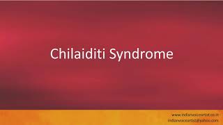 Pronunciation of the words quotChilaiditi Syndromequot [upl. by Cohberg]