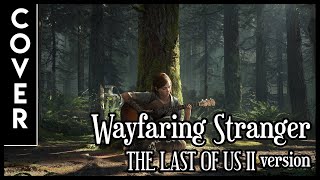 【COVER  Monika】Wayfaring Stranger The Last of Us 2 version [upl. by Oberheim821]