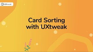 Card Sorting with UXtweak StepbyStep Guide [upl. by Card]