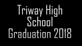 2018 Triway High School Graduation [upl. by Waugh]