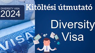 DV2024 Zöld kártya lottó jelentkezési lap  kitöltési útmutató [upl. by Slavin]