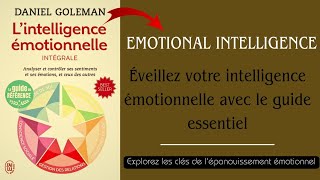 Lintelligence émotionnelle de Daniel Goleman  Livre audio complet  résumé du livre en français [upl. by Arreis]