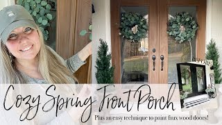 Cozy Spring Front Porch  Painting Faux Wood Doors  2022 [upl. by Thomasina]