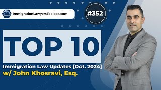 352 Top 10 Immigration Law Updates October 2024 [upl. by Otirecul671]