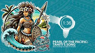 Pearl Of The Pacific Tahitis Song by Vibes In Paradise [upl. by Ainoval]