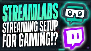 StreamLabs and Streaming Basics  Game Streaming Setup [upl. by Doownyl]