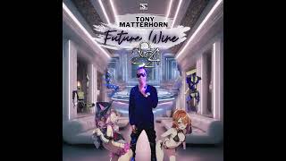 Tony Matterhorn  2024 FUTURE WINE [upl. by Ardnahs90]