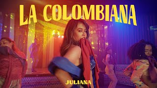 Juliana  La Colombiana Videoclip Oficial [upl. by Eidob747]