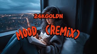 24KGOLDN  MOOD REMIX slowed  reverb HQ [upl. by Anawek]