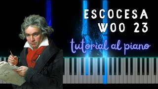 TUTORIAL AL PIANO Escocesa en Sol Mayor WoO 23 de Ludwig van Beethoven [upl. by Balthazar596]