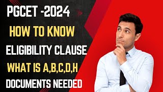 🚨 PGCET 2024 How to Know Eligibility Clauses  What is Eligibility Clause ABCDH [upl. by Naened340]