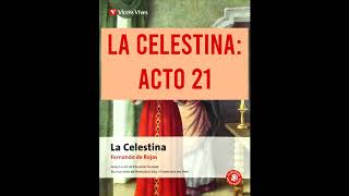 LA CELESTINA AUDIOLIBRO ACTO 21 [upl. by Kaitlin726]