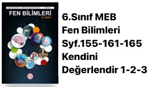 6SINIF MEB FEN BİLİMLERİ DERS KİTABI S155161165 KENDİNİ DEĞERLENDİR 123 [upl. by Elokyn]