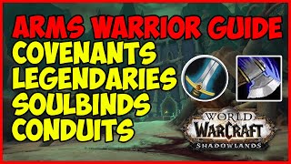 ARMS Warrior Guide Best Covenant Legendaries Soulbinds Conduits  WoW Shadowlands [upl. by Margi824]